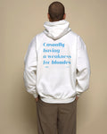 CASUALLY HAVING A WEAKNESS FOR BLONDES - HOODIE