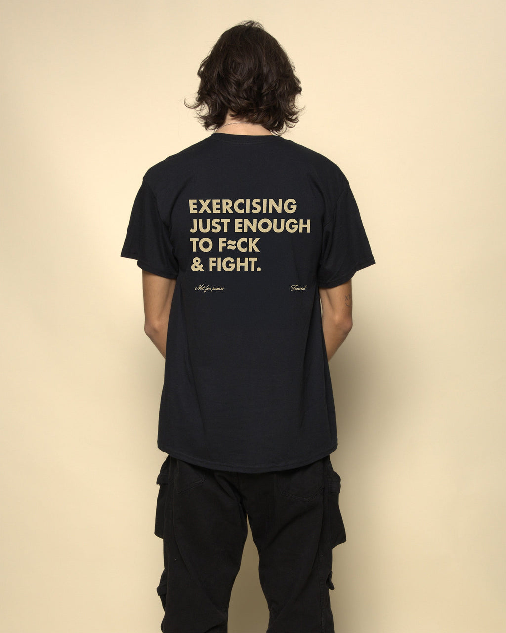 CAMISETA EXERCISING JUST ENOUGH TO F≈CK & FIGHT